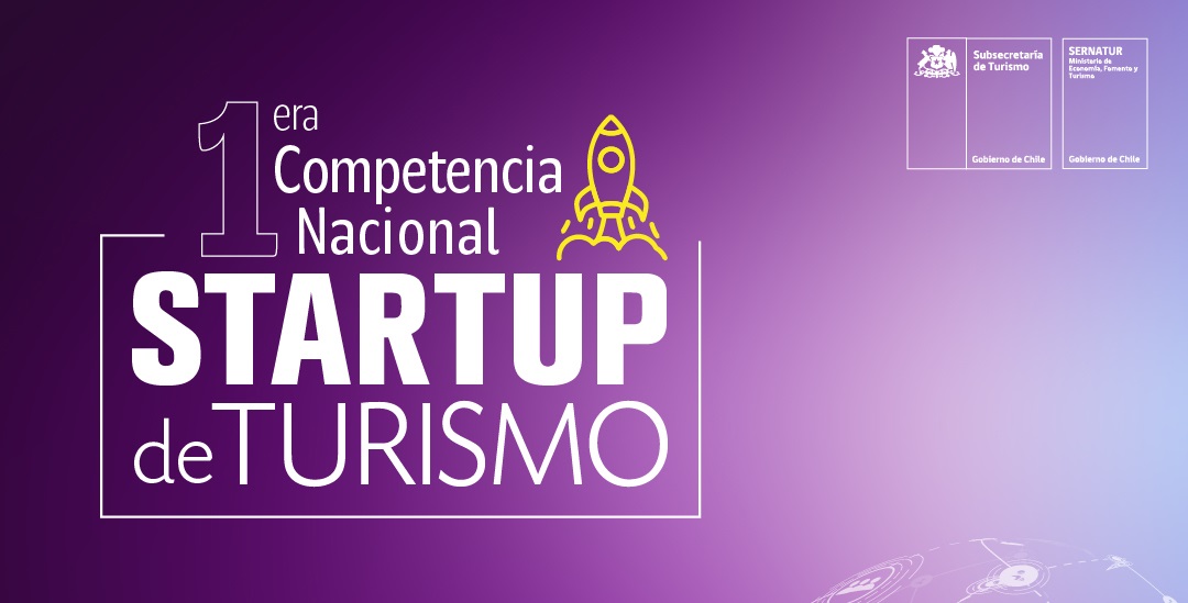  Turismo convoca por primera vez a una competición de startups chilenas vinculadas al sector