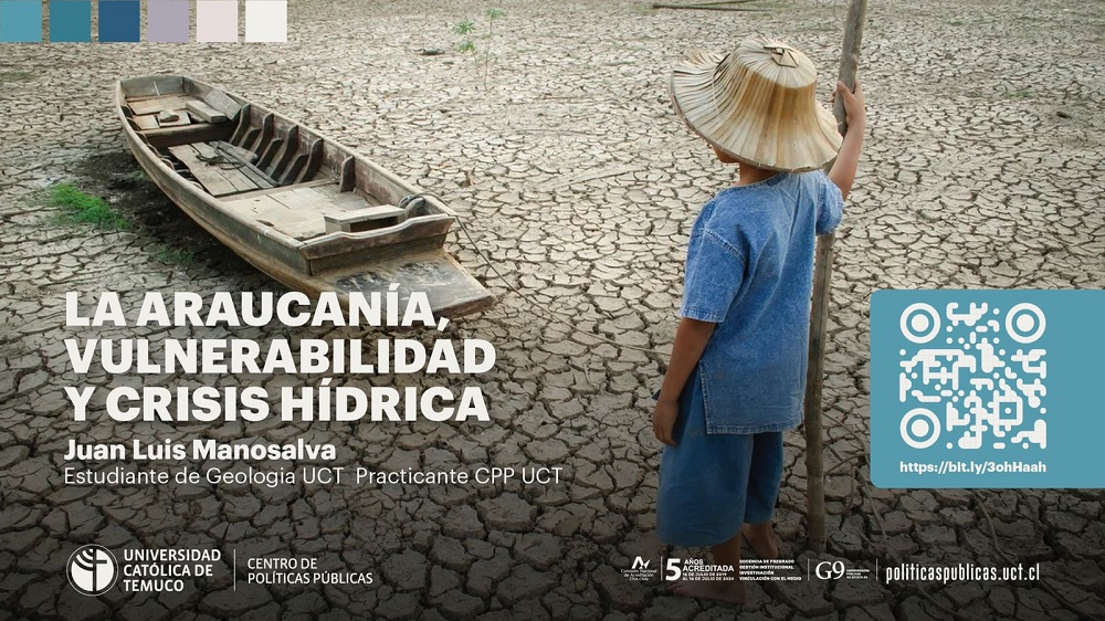 Centro de Políticas Públicas UCT analiza la vulnerabilidad de La Araucanía frente a la crisis hídrica